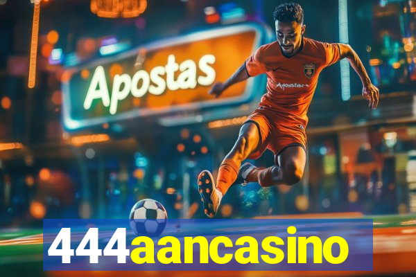 444aancasino