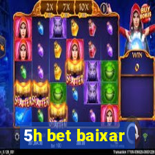 5h bet baixar