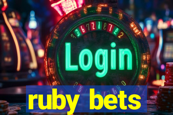 ruby bets