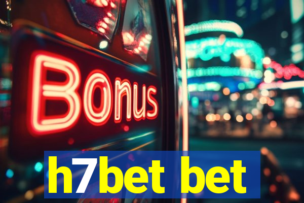 h7bet bet