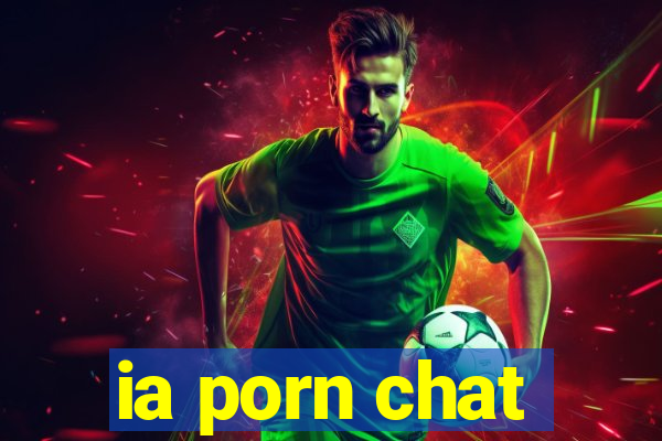 ia porn chat