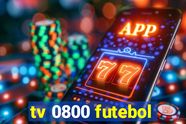 tv 0800 futebol