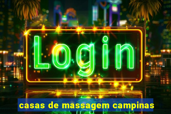 casas de massagem campinas