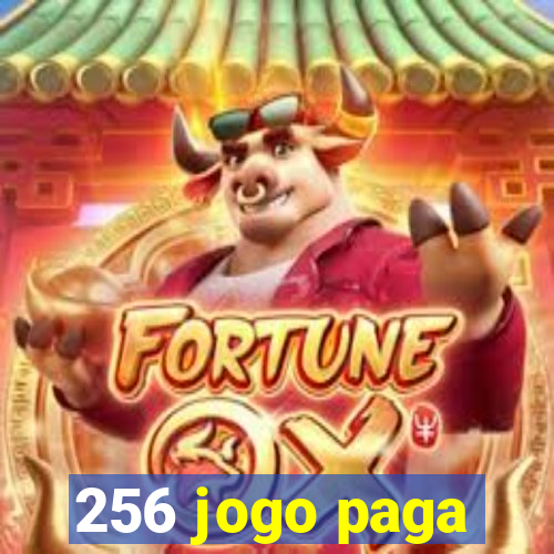 256 jogo paga