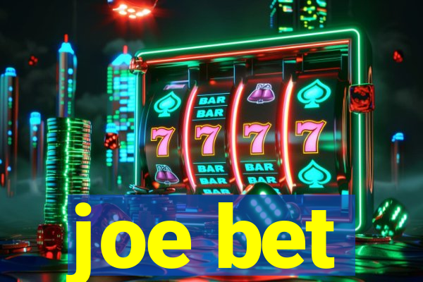 joe bet