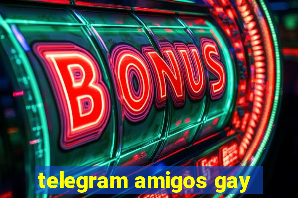 telegram amigos gay