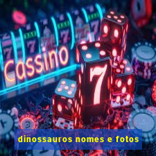 dinossauros nomes e fotos