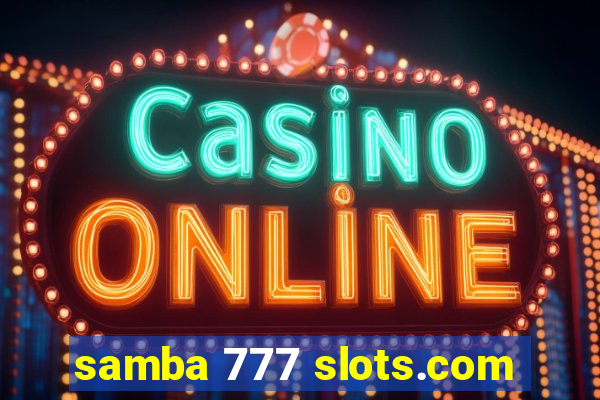 samba 777 slots.com