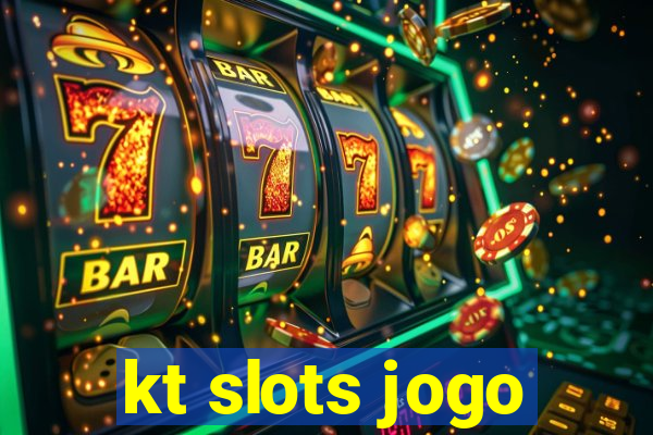 kt slots jogo