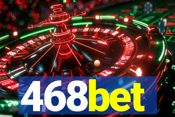 468bet