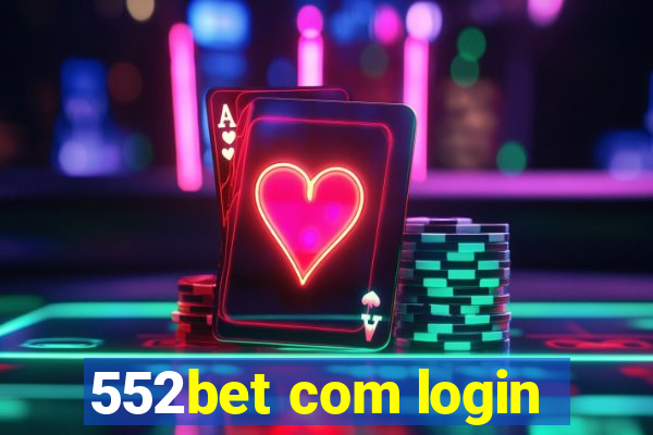 552bet com login