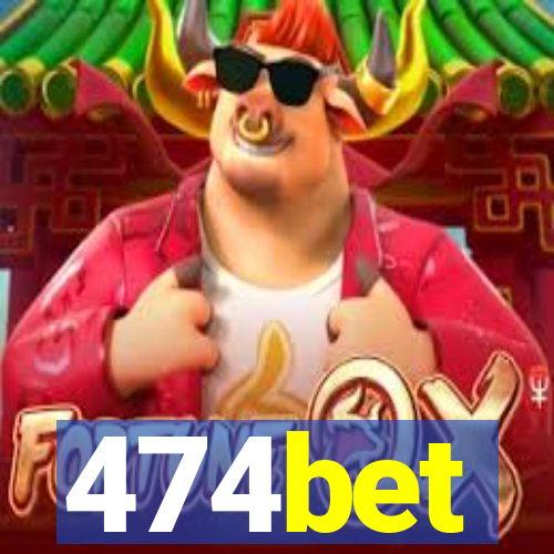 474bet