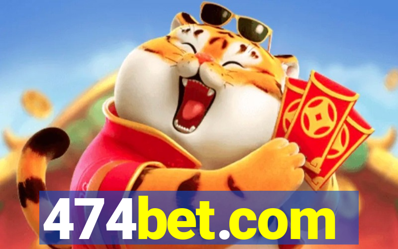 474bet.com