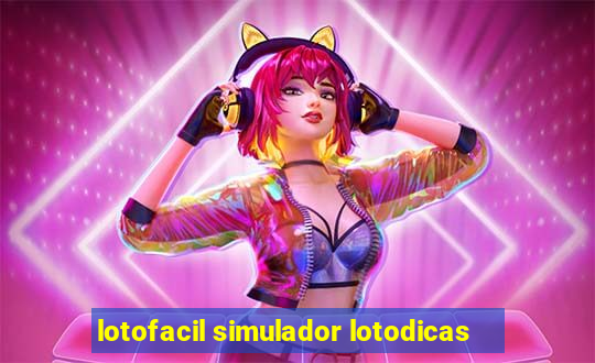 lotofacil simulador lotodicas