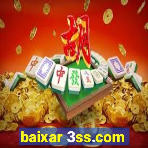 baixar 3ss.com