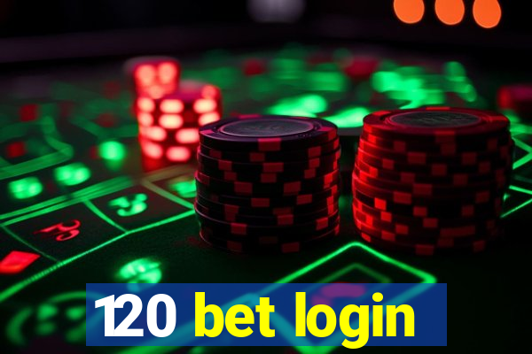 120 bet login