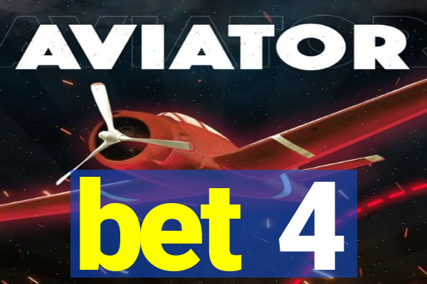 bet 4