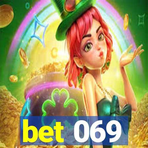 bet 069