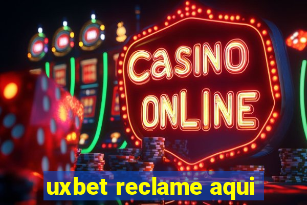 uxbet reclame aqui