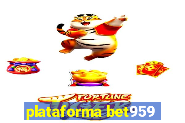 plataforma bet959