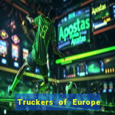 Truckers of Europe 3 dinheiro infinito