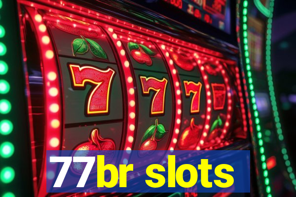 77br slots