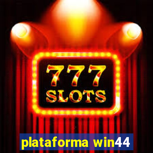 plataforma win44