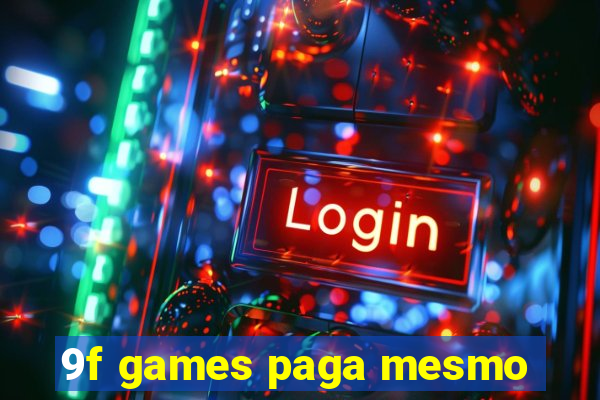 9f games paga mesmo