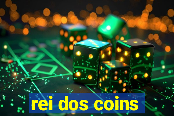 rei dos coins