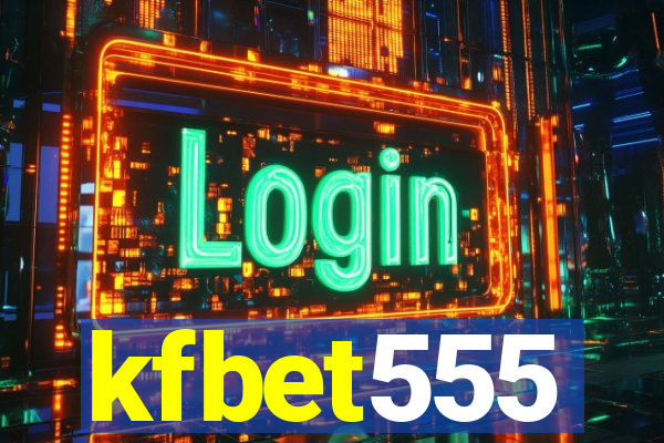 kfbet555