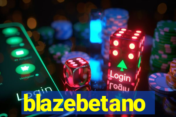 blazebetano