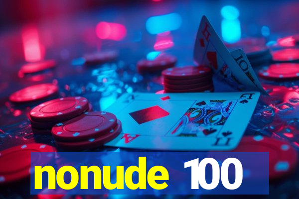 nonude 100