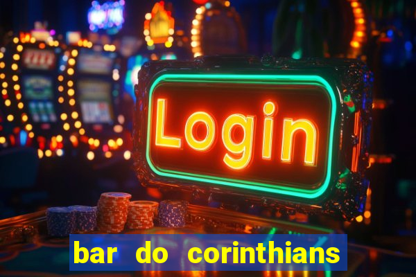 bar do corinthians em fortaleza