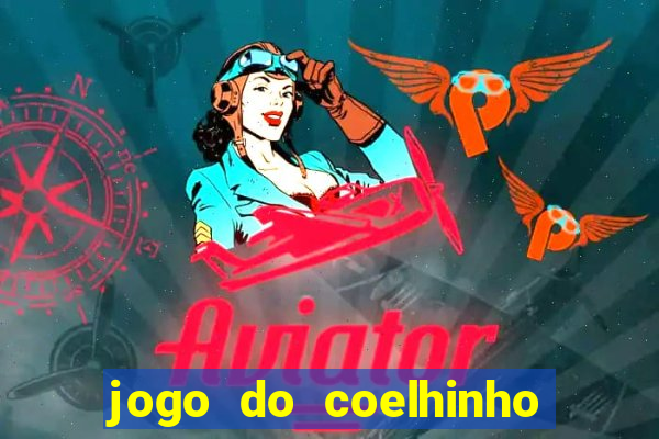 jogo do coelhinho de ganhar dinheiro