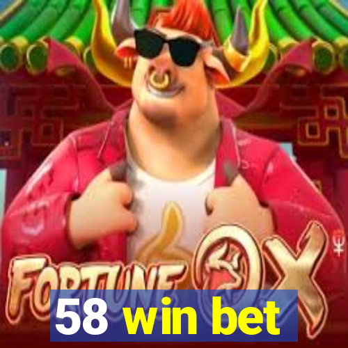 58 win bet