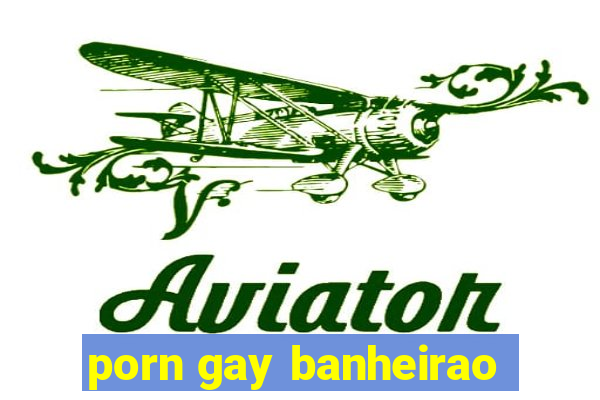 porn gay banheirao