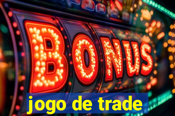 jogo de trade