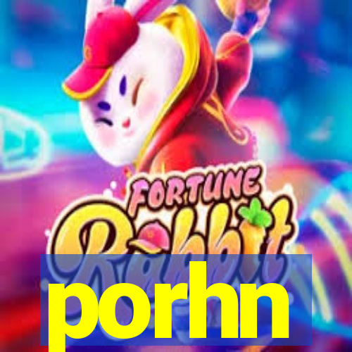 porhn