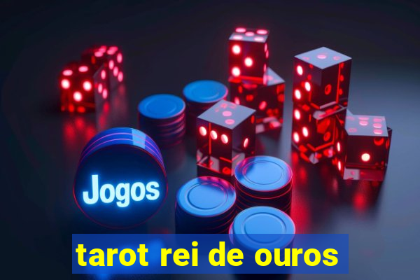 tarot rei de ouros