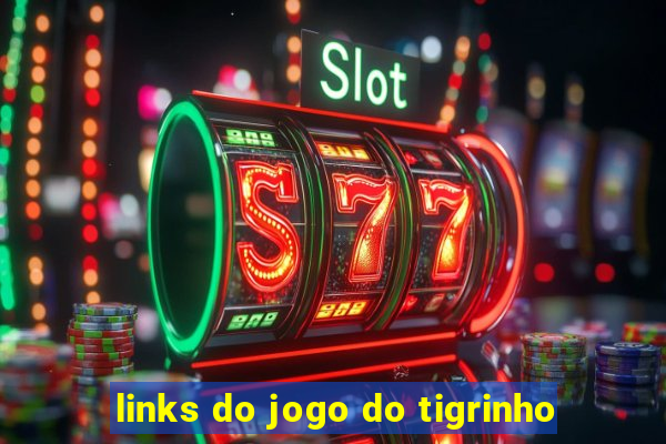 links do jogo do tigrinho