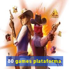 80 games plataforma