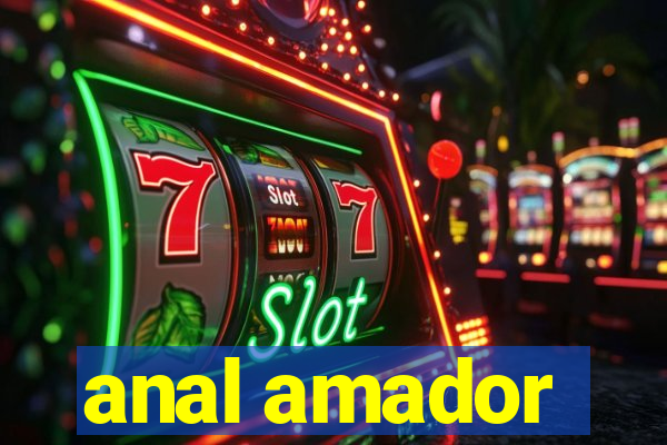 anal amador