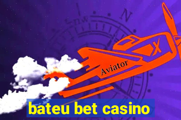 bateu bet casino