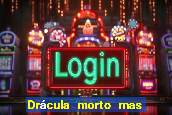 Drácula morto mas feliz download