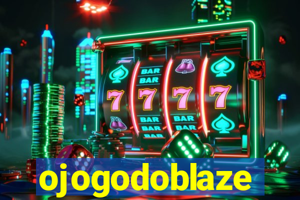 ojogodoblaze