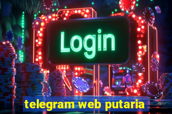 telegram web putaria