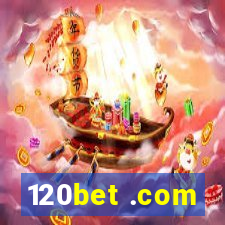 120bet .com