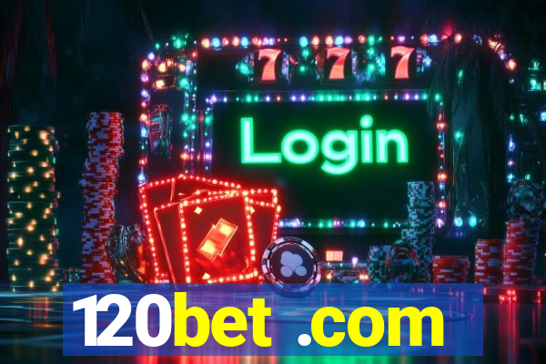 120bet .com