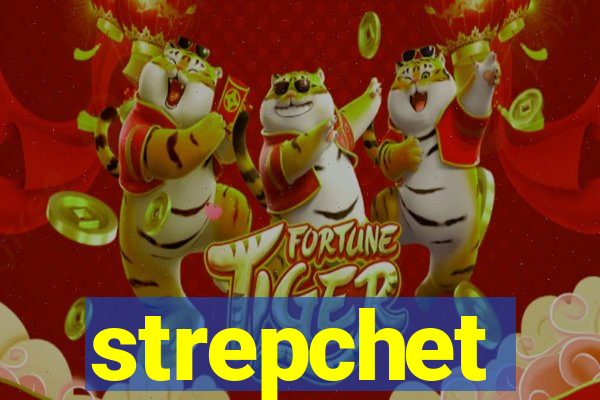 strepchet