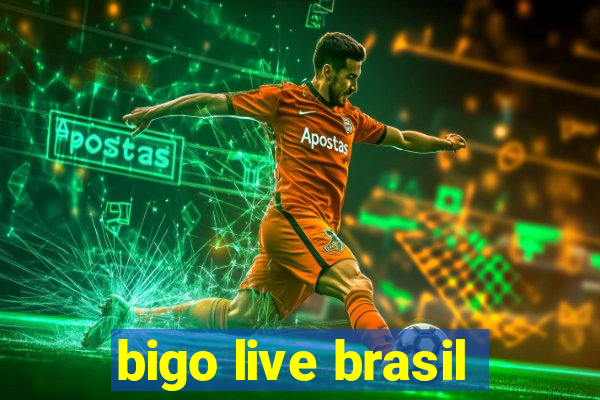 bigo live brasil